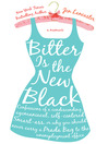 Cover image for Bitter is the New Black